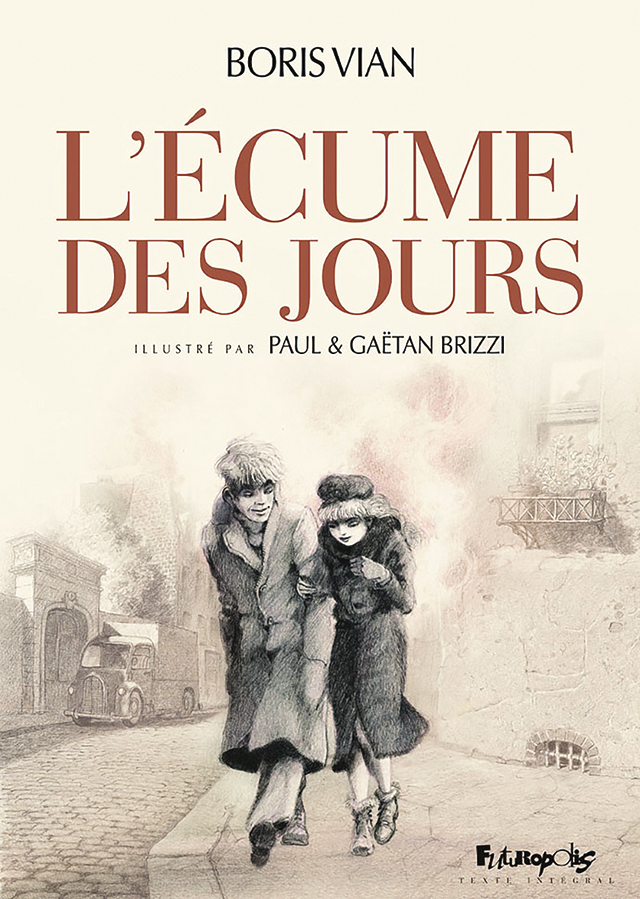 L’Ecume des Jours de Boris Vian illustrée par Paul et Gaëtan Brizzi - Éditions Futuropolis - Limpact