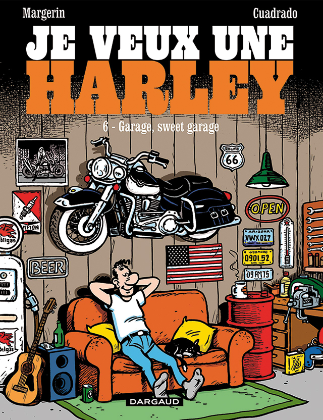  JE VEUX UNE HARLEY T6 : Garage sweet garage de Frank Margerin et Marc Cuadrado - Éditions Dargaud - Limpact