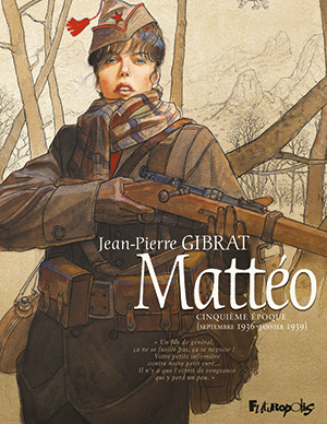 Mattéo (5e époque) de Jean-Pierre Gibrat - Éditions Futuropolis - Limpact